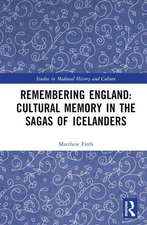 Remembering England: Cultural Memory in the Sagas of Icelanders