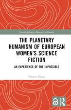 The Planetary Humanism of European Women’s Science Fiction: An Experience of the Impossible