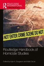 Routledge Handbook of Homicide Studies