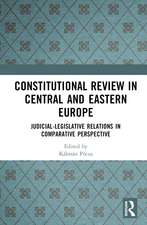 Constitutional Review in Central and Eastern Europe