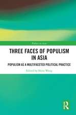 Three Faces of Populism in Asia: Populism as a Multifaceted Political Practice