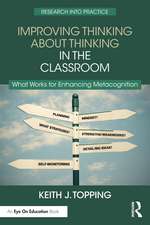 Improving Thinking About Thinking in the Classroom: What Works for Enhancing Metacognition