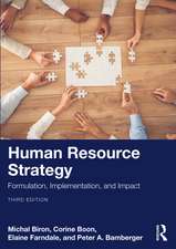 Human Resource Strategy: Formulation, Implementation, and Impact