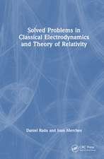 Solved Problems in Classical Electrodynamics and Theory of Relativity