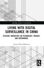 Living with Digital Surveillance in China: Citizens’ Narratives on Technology, Privacy, and Governance