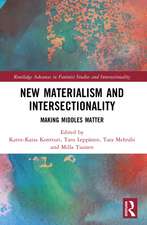New Materialism and Intersectionality: Making Middles Matter