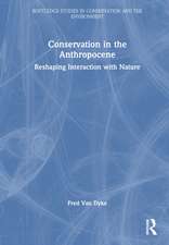 Conservation in the Anthropocene: Reshaping Interaction with Nature