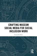 Crafting Museum Social Media for Social Inclusion Work