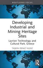 Developing Industrial and Mining Heritage Sites: Lavrion Technological and Cultural Park, Greece