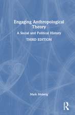 Engaging Anthropological Theory: A Social and Political History