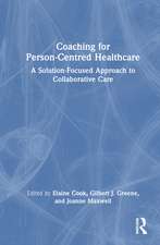 Coaching for Person-Centred Healthcare: A Solution-Focused Approach to Collaborative Care