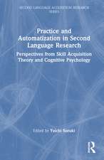 Practice and Automatization in Second Language Research: Perspectives from Skill Acquisition Theory and Cognitive Psychology