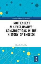 Independent Wh-Exclamative Constructions in the History of English