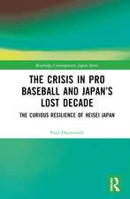 The Crisis in Pro Baseball and Japan’s Lost Decade: The Curious Resilience of Heisei Japan