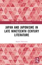 Japan and Japonisme in Late Nineteenth Century Literature