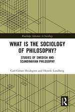 What is the Sociology of Philosophy?: Studies of Swedish and Scandinavian Philosophy