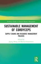 Sustainable Management of Cordyceps: Supply Chains and Resource Management Policies