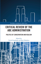 Critical Review of the Abe Administration: Politics of Conservatism and Realism