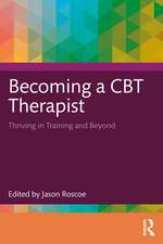 Becoming a CBT Therapist: Thriving in Training and Beyond