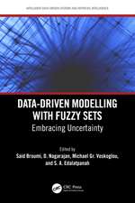 Data-Driven Modelling with Fuzzy Sets: Embracing Uncertainty