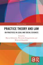 Practice Theory and Law: On Practices in Legal and Social Sciences