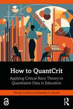 How to QuantCrit: Applying Critical Race Theory to Quantitative Data in Education