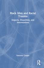 Black Men and Racial Trauma: Impacts, Disparities, and Interventions