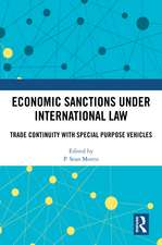 Economic Sanctions under International Law: Trade Continuity with Special Purpose Vehicles