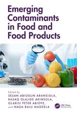 Emerging Contaminants in Food and Food Products