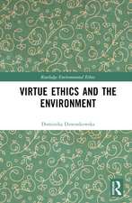 Virtue Ethics and the Environment