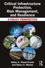 Critical Infrastructure Protection, Risk Management, and Resilience