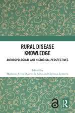 Rural Disease Knowledge: Anthropological and Historical Perspectives