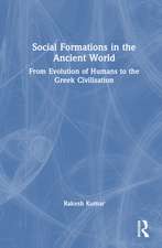 Social Formations in the Ancient World: From Evolution of Humans to the Greek Civilisation