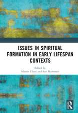 Issues in Spiritual Formation in Early Lifespan Contexts