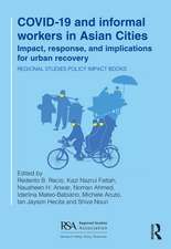 COVID-19 and informal workers in Asian cities: Impact, response, and implications for urban recovery