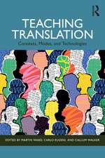 Teaching Translation: Contexts, Modes and Technologies