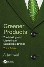 Greener Products: The Making and Marketing of Sustainable Brands