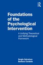 Foundations of the Psychological Intervention: A Unifying Theoretical and Methodological Framework