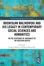 Bronisław Malinowski and His Legacy in Contemporary Social Sciences and Humanities