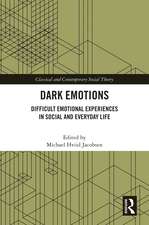 Dark Emotions: Difficult Emotional Experiences in Social and Everyday Life