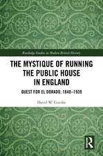 The Mystique of Running the Public House in England: Quest for El Dorado, 1840-1939