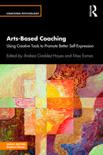 Arts-Based Coaching: Using Creative Tools to Promote Better Self-Expression