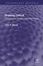 Growing Critical: Alternatives to Developmental Psychology