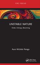 Unstable Nature: Order, Entropy, Becoming