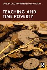 Teaching and Time Poverty: Understanding Workload and Work Intensification in Schools