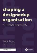 Shaping a DesignedUp Organisation