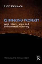 Rethinking Property: Drive Theory, Fanon, and Environmental Philosophy