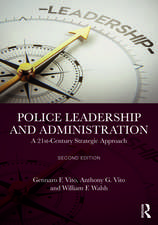 Police Leadership and Administration: A 21st-Century Strategic Approach