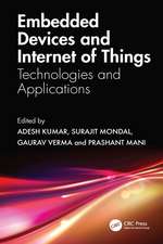 Embedded Devices and Internet of Things: Technologies, and Applications