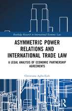 Asymmetric Power Relations and International Trade Law: A Legal Analysis of Economic Partnership Agreements